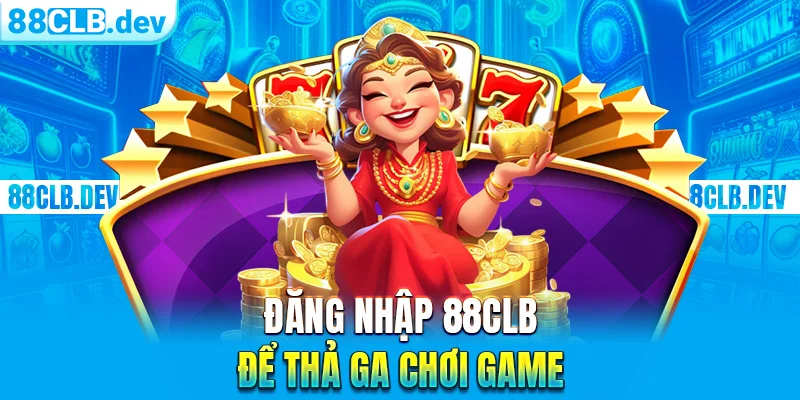 Đăng Nhập 88CLB Tham Gia Cá Cược Đổi Thưởng Trực Tuyến - ri88