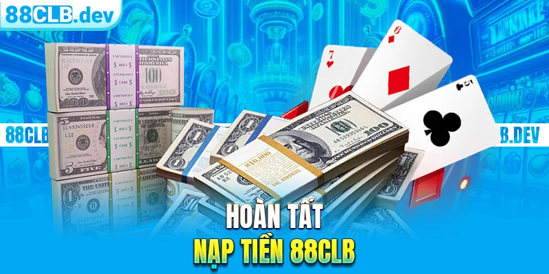 Nạp tiền 88CLB Nhanh Và An Toàn Trên Các Thiết Bị Khác Nhau - ri88