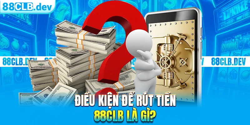 Rút Tiền 88CLB Về Tài Khoản Cá Nhân Nhanh Chóng, Bảo Mật - ri88