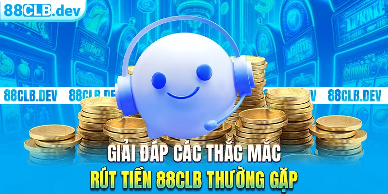 Rút Tiền 88CLB Về Tài Khoản Cá Nhân Nhanh Chóng, Bảo Mật - ri88