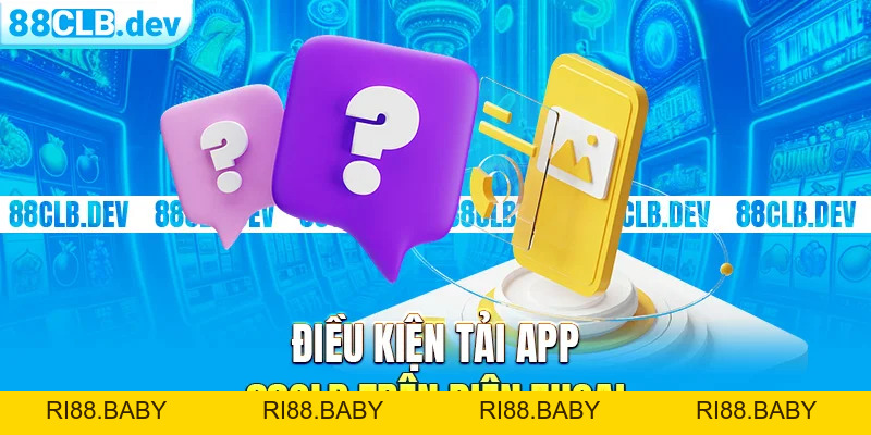 Tải App 88CLB Dành Cho Điện Thoại Hệ Điều Hành iOS, Android - ri88