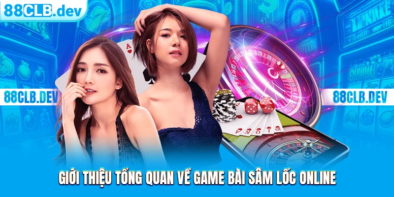 Bài Sâm Lốc Online: Cách Chơi Đổi Thưởng Chi Tiết Tại 88CLB - ri88