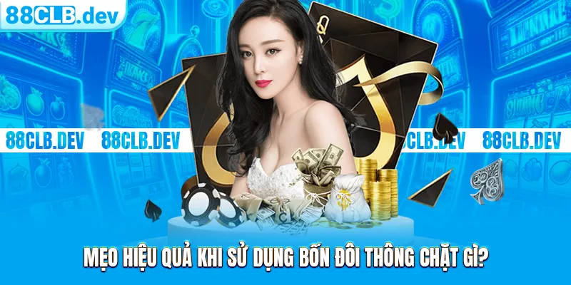Bốn Đôi Thông Chặt Được Gì Trong Bài Tiến Lên Online 88CLB - ri88