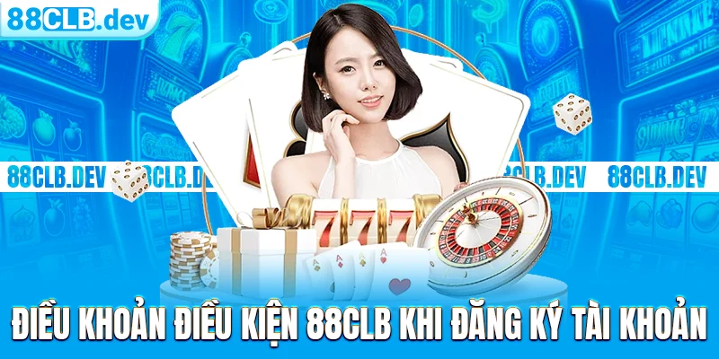 Điều Khoản Điều Kiện 88CLB - Chính Sách Cá Cược Đổi Thưởng - ri88