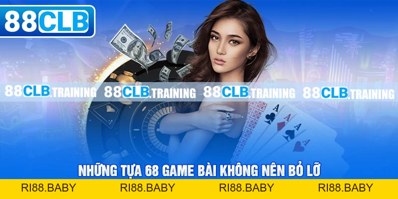 68 Game Bài - Nền Tảng Giải Trí Đỉnh Cao Năm 2026 - ri88